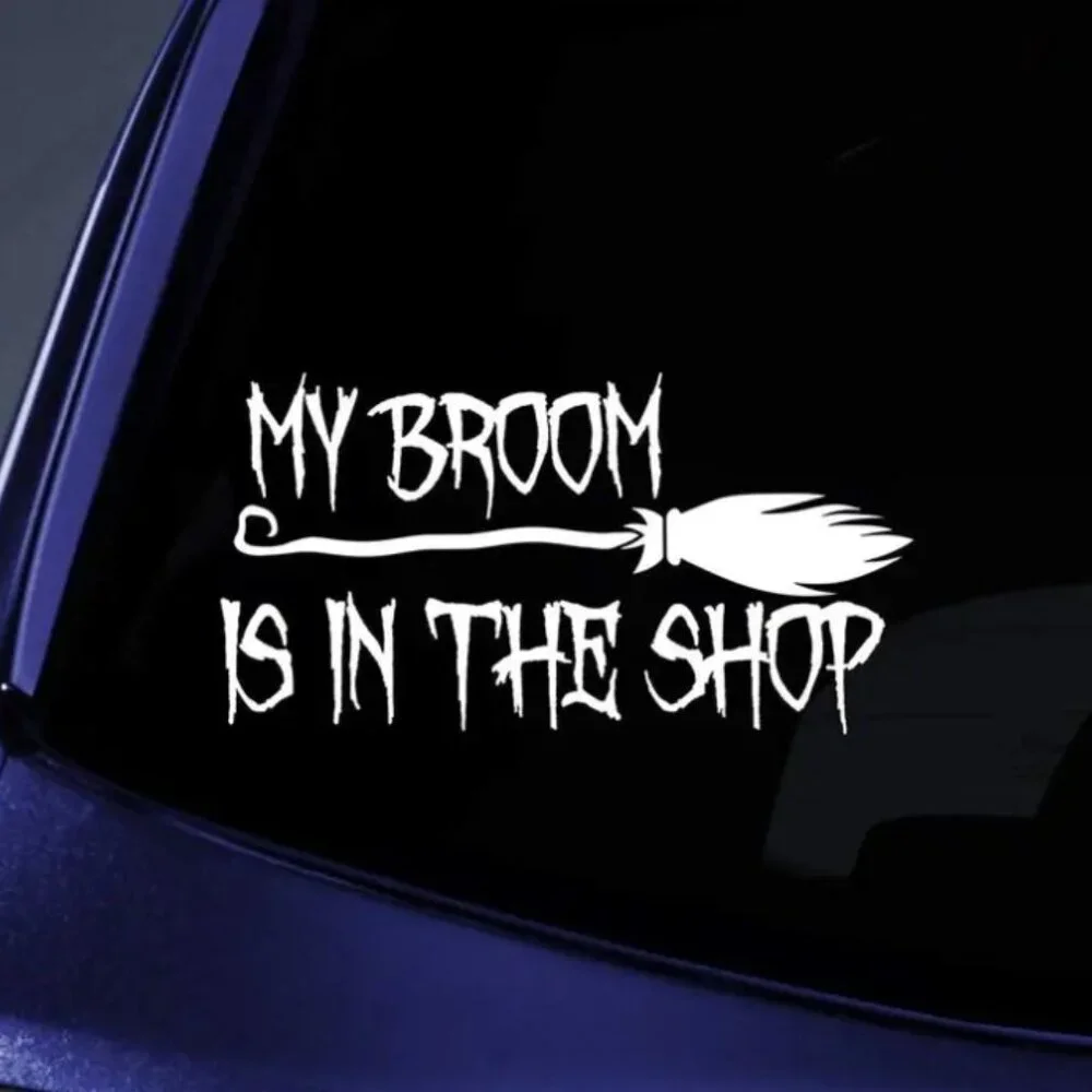 My Broom Is In The Shop Automotive decal sticker